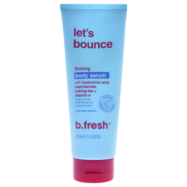 B.Fresh Lets Bounce Firming Body Serum by B.Fresh for Unisex - 8 oz Serum