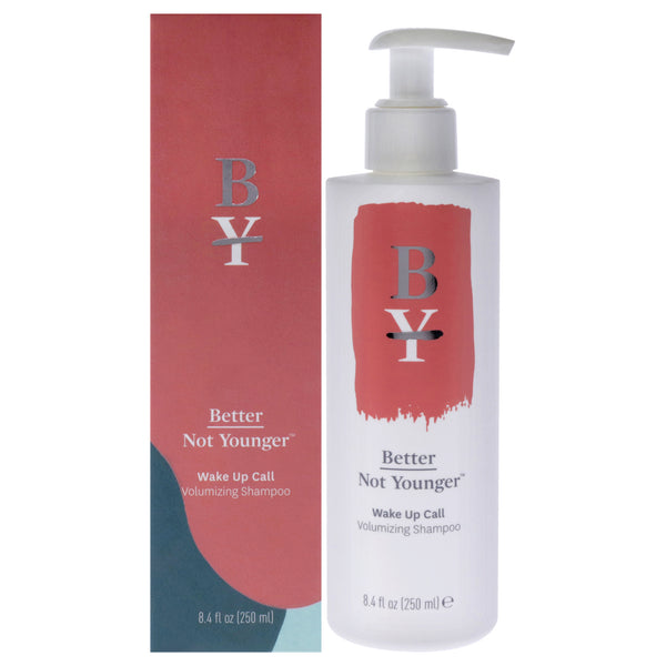 Better Not Younger Wake Up Call Volumizing Shampoo by Better Not Younger for Unisex - 8.4 oz Shampoo