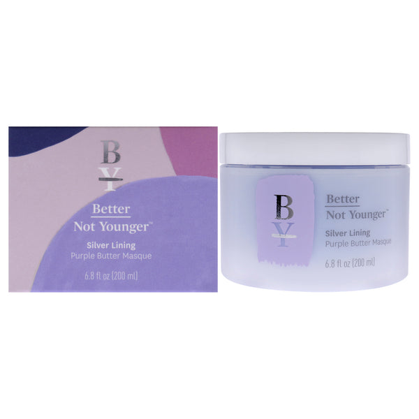 Better Not Younger Silver Lining Purple Butter Masque by Better Not Younger for Unisex - 6.8 oz Masque