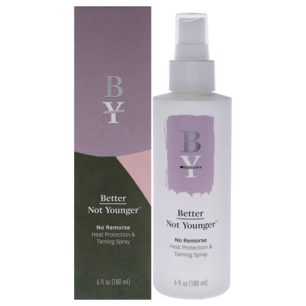 Better Not Younger No Remorse Heat Protection and Taming Spray by Better Not Younger for Unisex - 6 oz Spray