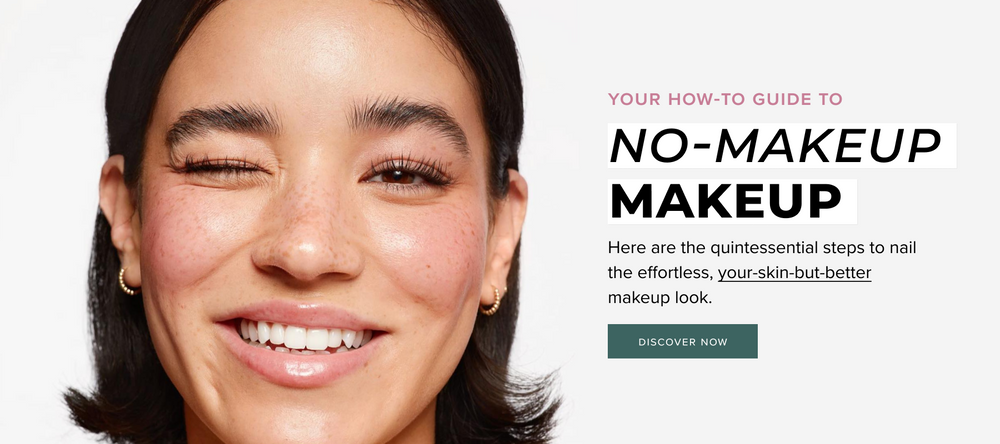 Unlock The Key To Naturally Radiant Skin With No-Makeup Makeup